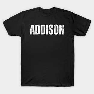 Addison Name Gift Birthday Holiday Anniversary T-Shirt